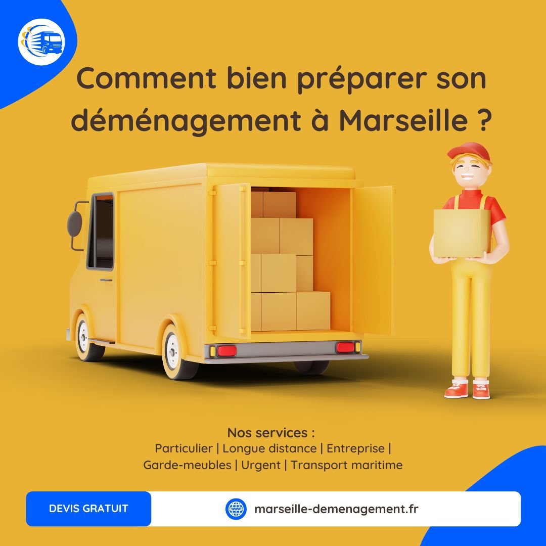 Comment bien préparer son déménagement à Marseille