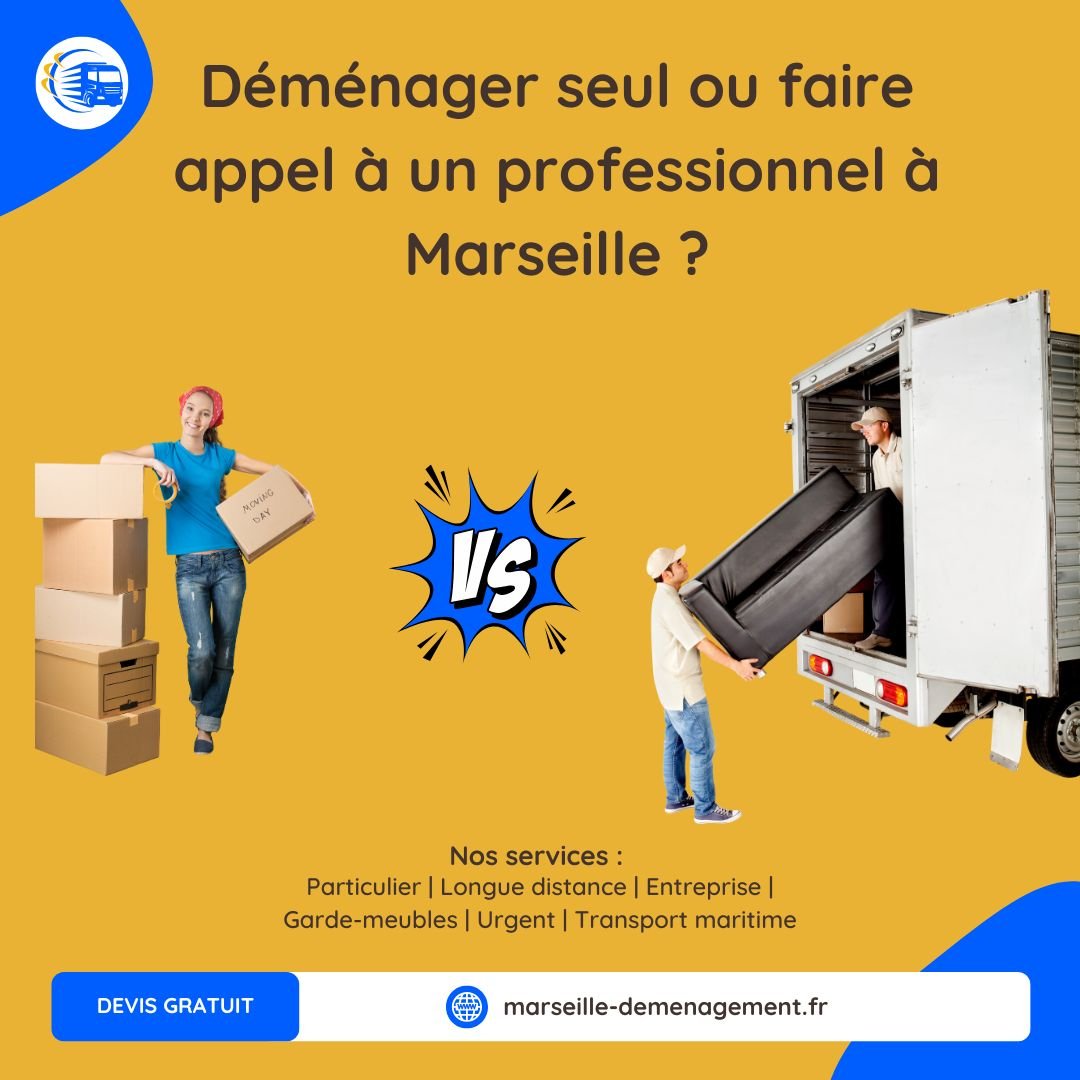 Déménager seul ou faire appel à un professionnel à Marseille